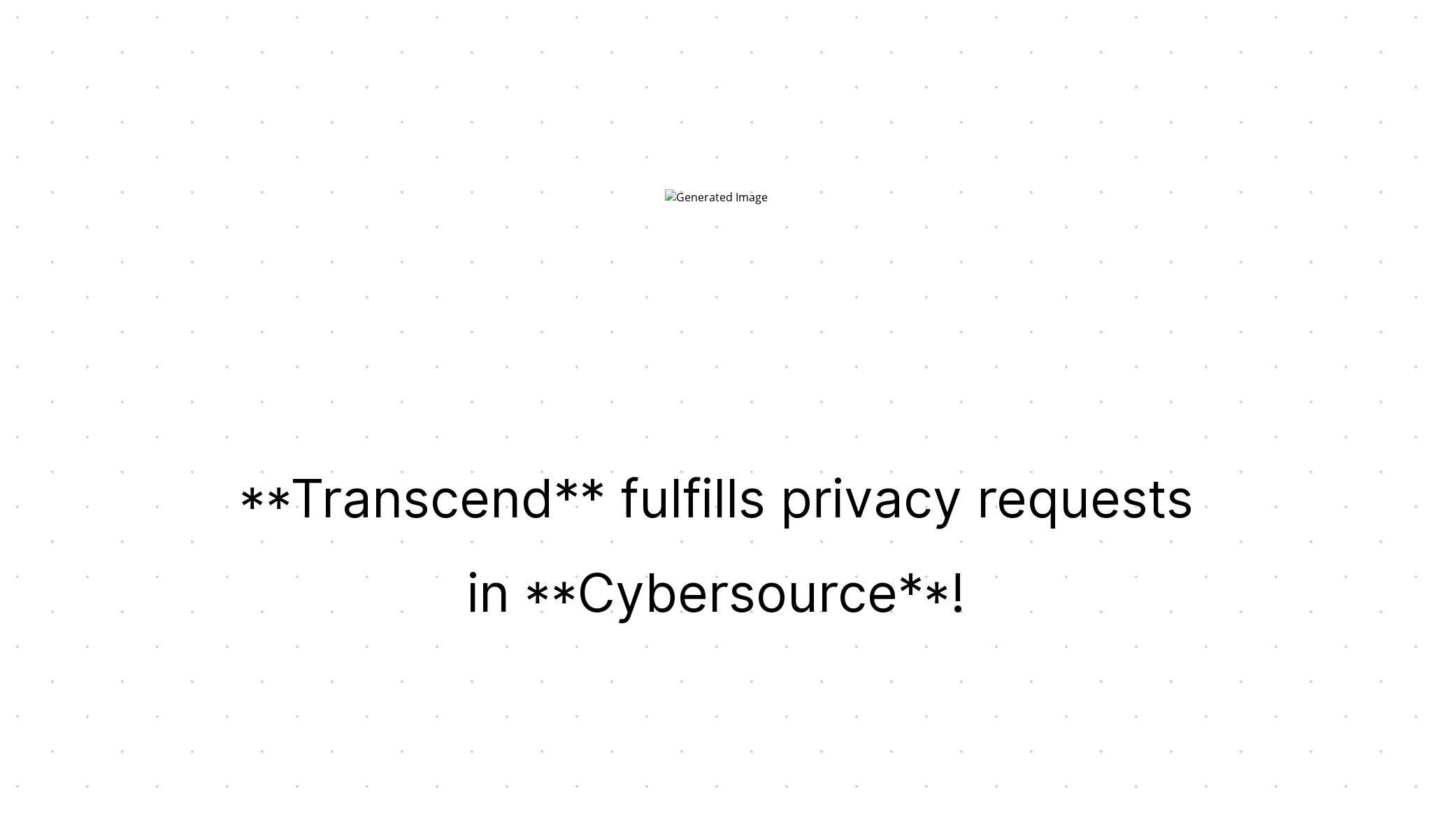 Transcend Data Privacy Infrastructure